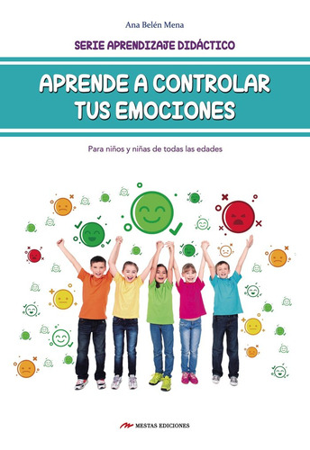 Libro Aprende A Controlar Tus Emociones (para Niã±os Y Ni...