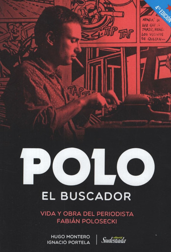 Polo El Buscador - Vida Y Obra Del Periodista Fabian Polosecki, de Montero, Hugo. Editorial Continente, tapa blanda en español