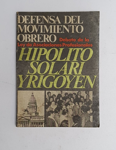 Defensa Del Movimiento Obrero, Solari Yrigoyen (firmado)