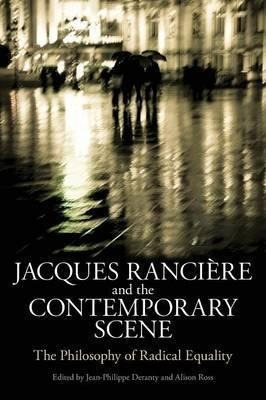 Jacques Ranciere And The Contemporary Scene - Jean-philip...