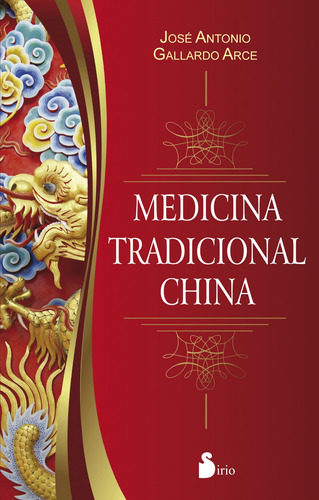 Medicina Tradicional China  -  Gallardo Arce, Jose Antonio