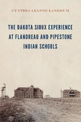 Libro The Dakota Sioux Experience At Flandreau And Pipest...
