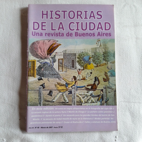 Revista Historias De La Ciudad Nº 40 Marzo 2007 Año 7