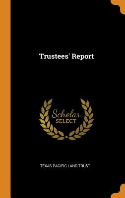 Libro Trustees' Report - Texas Pacific Land Trust