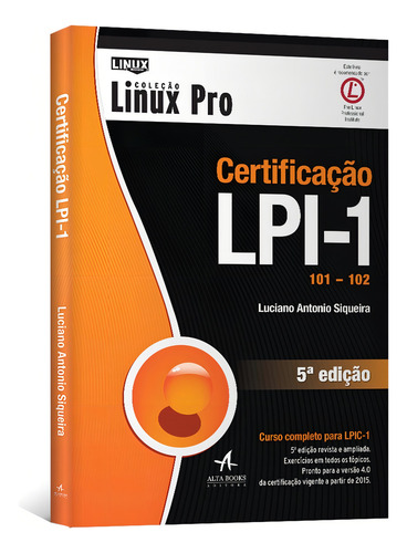 Certificação LPI-1 101 102: Linux New Media, de Siqueira, Luciano Antonio. Editorial Starling Alta Editora E Consultoria Eireli, capa mole em português, 2015