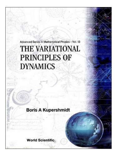 Variational Principles Of Dynamics, The - Boris A Kupe. Eb03