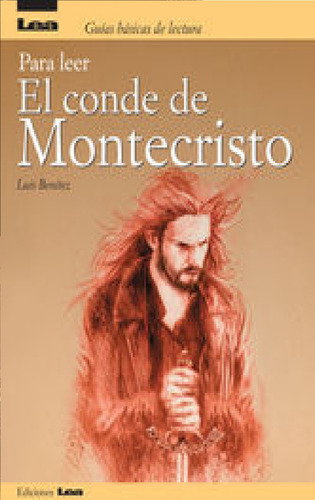 Para Leer El Conde De Montecristo, Guía. Luis Benitez