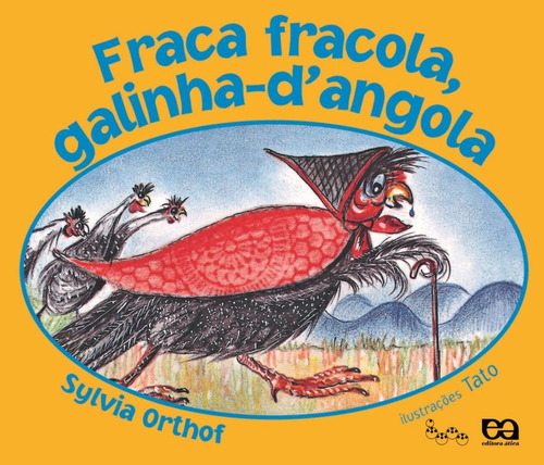 Fraca fracola, galinha-d'angola, de Orthof, Sylvia. Série Lagarta pintada Editora Somos Sistema de Ensino em português, 2008