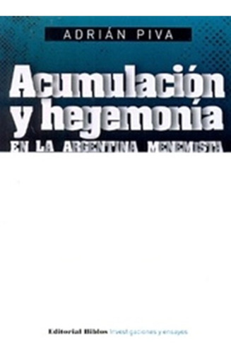 Acumulacion Y Hegemonia En La Argentina Menemista Piva