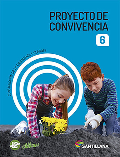 Libro: Proyecto De Convivencia 6 / Santillana