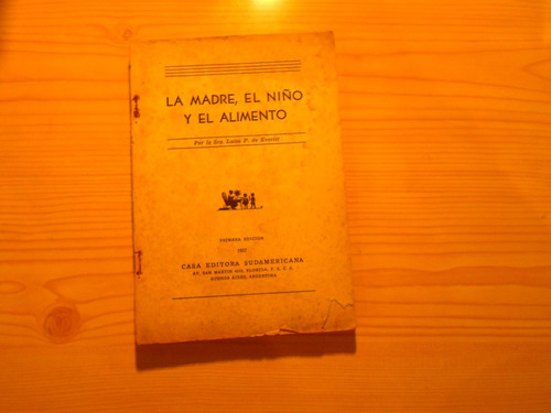 La Madre, El Niño Y El Alimento - Luisa P. De Everist