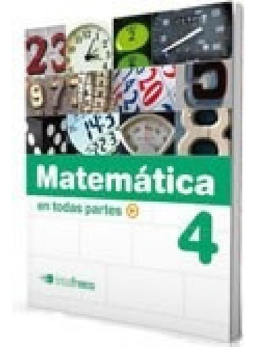 Libro - Matematica En Todas Partes 4 Tinta Fresca (novedad 