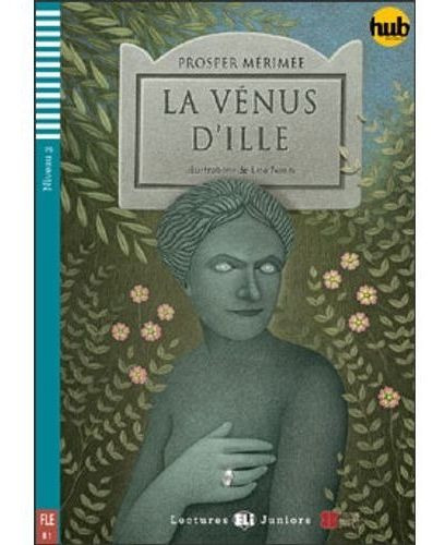 VENUS D'ILLE, LA - LECTURES HUB JUNIORS 3, de Simpson, Maureen. Hub Editorial en francés