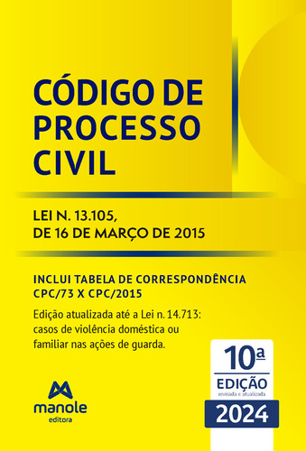 Livro Código De Processo Civil Lei N. 13.105, De 16 De Março De 2015, 10ª Edição 2024, De A Manole. Editora Manole, Capa Mole, Edição 10° Em Português, 2024