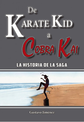 De Karate Kid A Cobra Kai Jimenez, Gustavo Editorial Califor