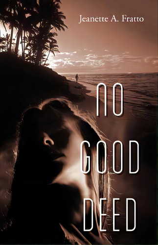 No Good Deed, De Fratto, Jeanette A.. Editorial Outskirts Pr, Tapa Blanda En Inglés