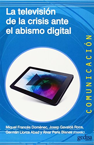 Libro La Televisión De La Crisis Ante El Abismo Digital De M