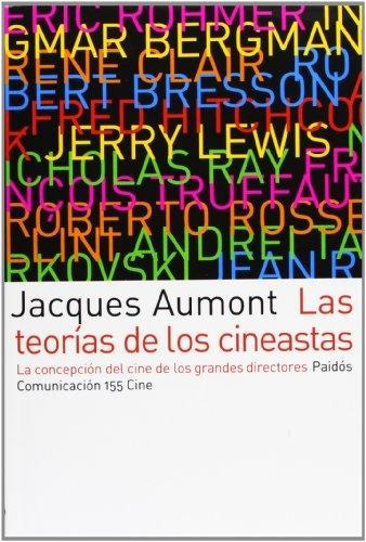 Las Teorías De Los Cineastas, Jacques Aumont, Ed. Paidós