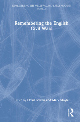 Libro Remembering The English Civil Wars - Bowen, Lloyd