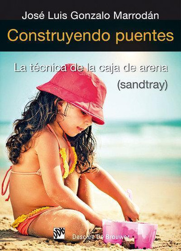 Libro: Construyendo Puentes. Gonzalo Marrodán, José Luis. De