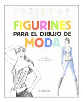 Comprar Figurines Para El Dibujo De Moda: Figurines Para El Dibujo De Moda, De Patrick John Ireland. Editorial Paidotribo Mexico S De Rl De Cv, Tapa Blanda, Edición 2013 En Español, 2013