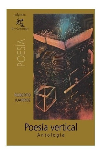 Poes A Vertical - Roberto Juarroz