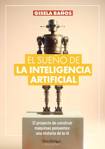 Libro El Sueão De La Inteligencia Artificial - Gisela Ba...