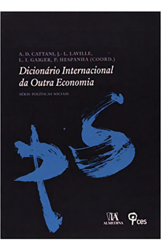 Dicionário Internacional Da Outra Economia, De Gaiger I.. Editora Almedina, Capa Mole Em Português