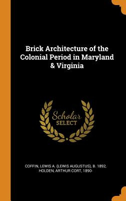 Libro Brick Architecture Of The Colonial Period In Maryla...