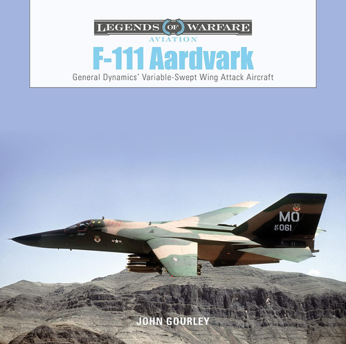 Libro: F-111 Aardvark: General Dynamicsø Variable-swept-wing