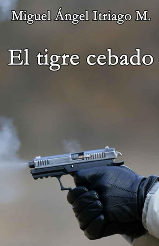 El Tigre Cebado (detective Morles)