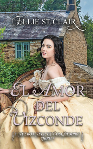 Libro: El Amor Del Vizconde (y Fueron Felices Para Siempre) 