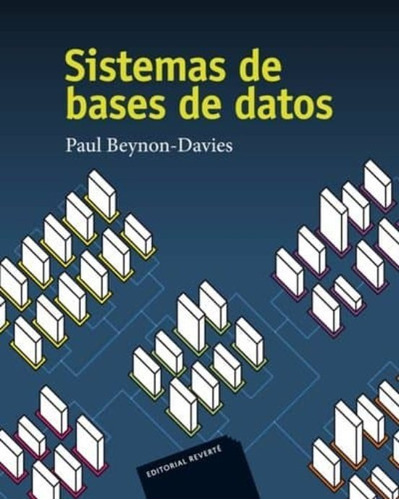 Sistemas De Bases De Datos 1º Edicion, De Beynondavies, Paul. Editorial Reverté En Español
