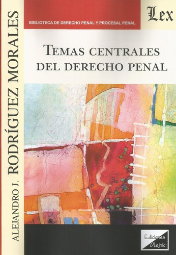 Temas Centrales Del Derecho Penal Rodríguez Morales  