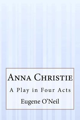 Libro Anna Christie: A Play In Four Acts - O'neil, Eugene