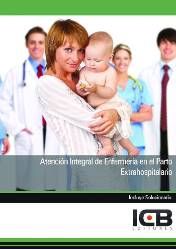 Libro Atencion Integral Enfermeria Parto Extrahospitalario