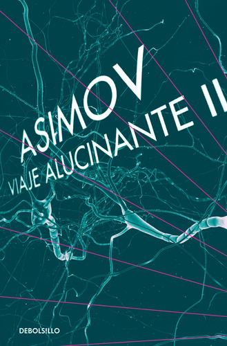 Viaje alucinante II, de Asimov, Isaac. Serie Bestseller Editorial Debolsillo, tapa blanda en español, 2019