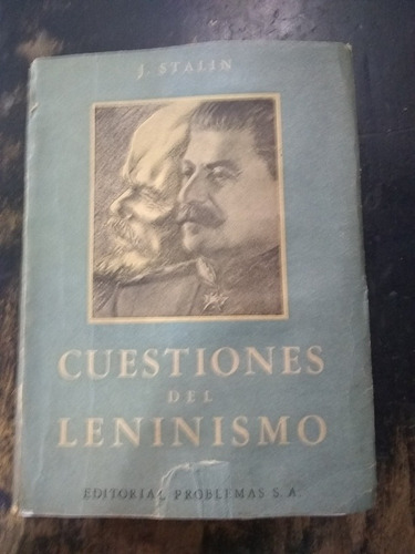 Cuestiones Del Leninismo. Stalin. (1947/852 Pág.).
