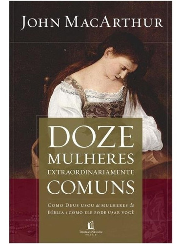 Doze Mulheres Extraordinariamente Comuns