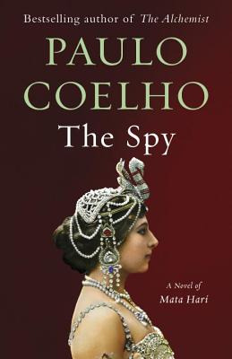 Libro The Spy: A Novel Of Mata Hari - Coelho, Paulo