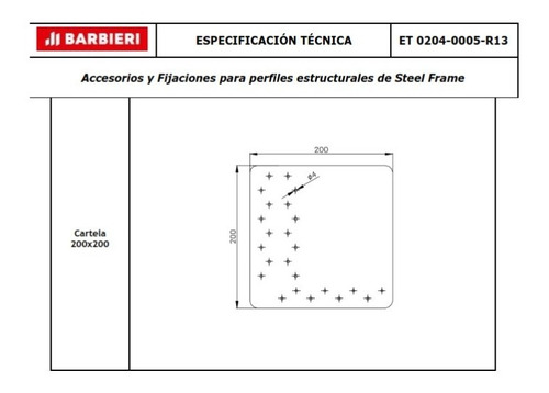 Imagen 3 de 8 de Cartela 200x200mm E1,29mm Perforada Barbieri Steel Frame