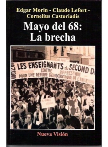 Mayo Del 68 La Brecha, Morin / Castoriadis, Nueva Visión