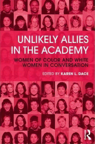 Unlikely Allies In The Academy, De Karen L. Dace. Editorial Taylor Francis Ltd, Tapa Blanda En Inglés