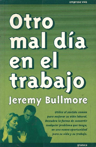 Libro Otro Mal Día En El Trabajo De Jeremy Bullmore