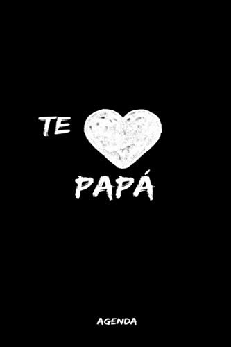 Te Amo Papa Agenda: Una Hermosa Idea De Regalo Para Celebrar