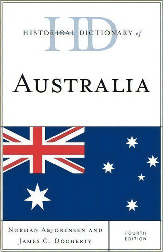 Historical Dictionary Of Australia, De Norman Abjorensen. Editorial Rowman Littlefield, Tapa Dura En Inglés