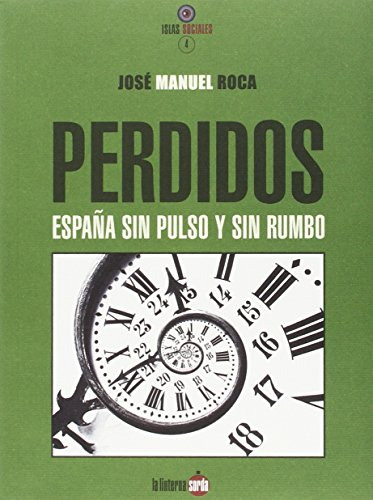 Libro Perdidos. España Sin Pulso Y Sin Rumbo De Roca Vidal J