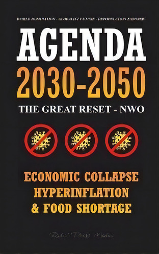 Agenda 2030-2050 : The Great Reset - Nwo - Economic Collapse, Hyperinflation And Food Shortage - ..., De Rebel Press Media. Editorial Lighthouse Press, Tapa Blanda En Inglés