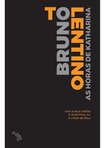 As Horas De Katharina, De Tolentino, Bruno. Editora Filocalia, Capa Mole Em Português
