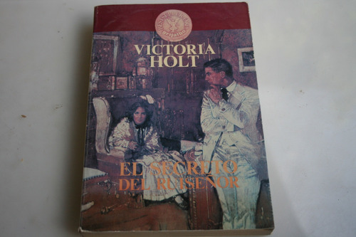 El Secreto Del Ruiseñor , Victoria Holt , Año 1991 , 429 Pag